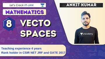 Vecto Spaces | Mathematics for IIT JAM 2021 | Ankit Kumar