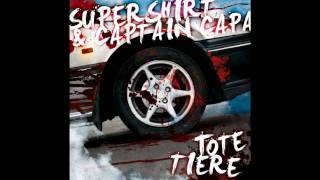 Supershirt &amp; Captain Capa - Keine Jugend [Tote Tiere EP]