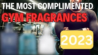 The Most COMPLIMENTED Fragrances 💪🏽 for the Gym 2023 | She Loves Muscles