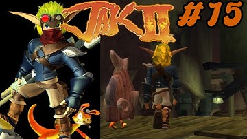 Jak II - Part 15 | It