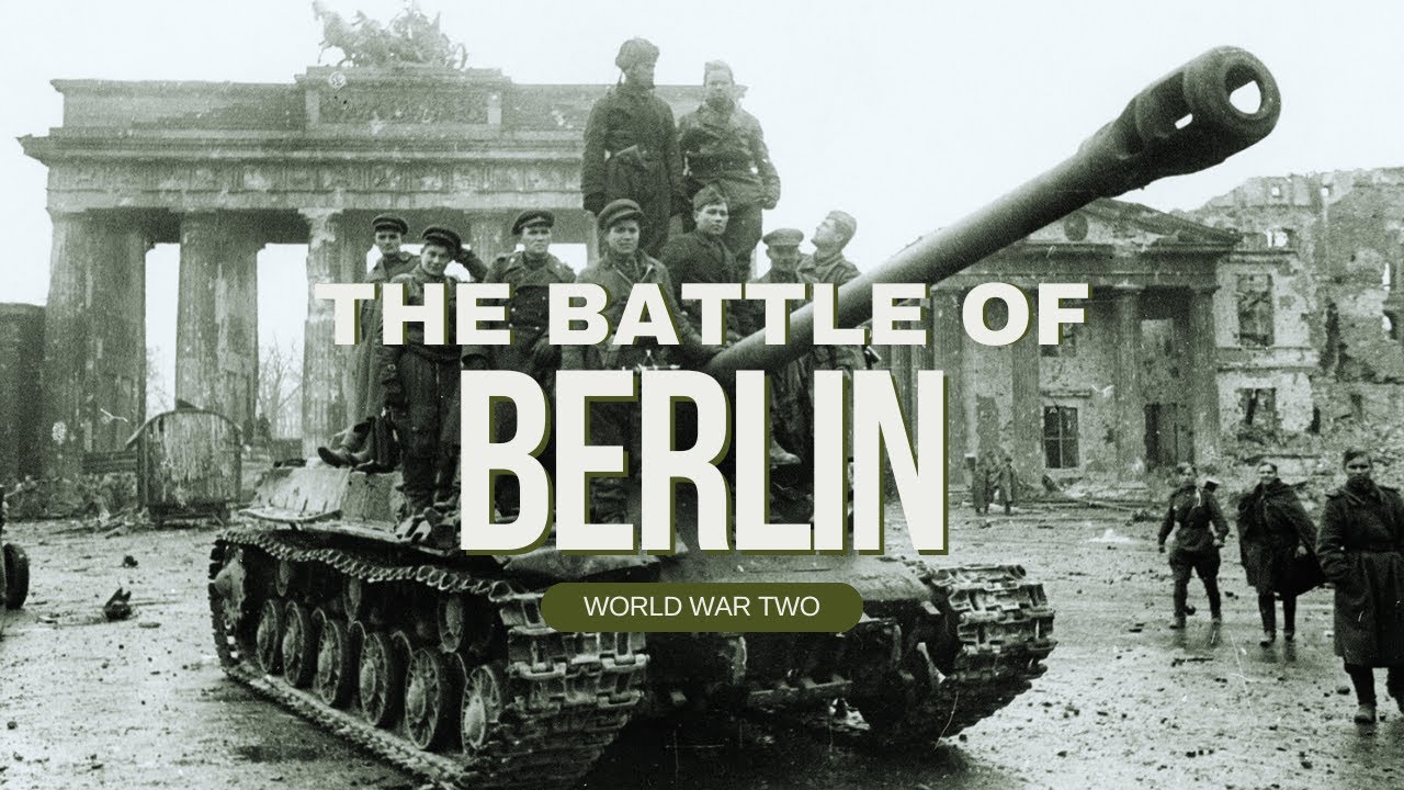 The Battle of Berlin