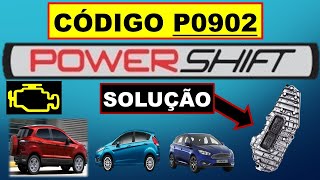 Código P0902 câmbio Power Shift Ford New Fiesta Ecosport Focus P0900 P0901 P0903 falha erro dtc tcm