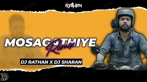 MOSAGATHIYE REMIX DJ RATHAN & DJ SHARAN