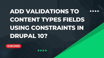 Add Custom Validation To Content Types Fields Using Constraints in Drupal | Drupal Tutorials