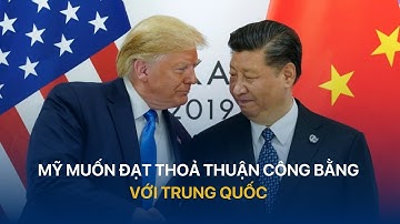 [TÀI CHÍNH KINH DOANH] Mỹ muốn đạt thoả thuận công bằng với Trung Quốc | VTVIndex