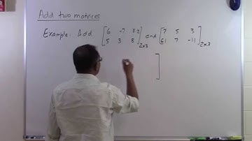 Chapter 04.03: Lesson: Adding Two Matrices Example