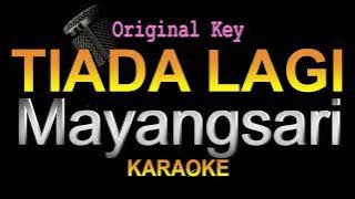Mayang Sari - Tiada Lagi (Karaoke) Original Key