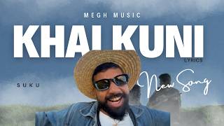 Khai Kunni Lyrics -Megh Music Lyrics Video