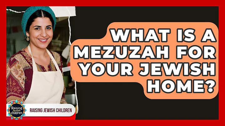 What Is A Mezuzah For Your Jewish Home? - Raising Jewish Children