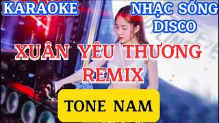 [ KARAOKE ] XUÂN YÊU THƯƠNG REMIX TONE NAM | NHẠC SỐNG ĐÁM CƯỚI DISCO | SẮC NHỎ KEYBOARD