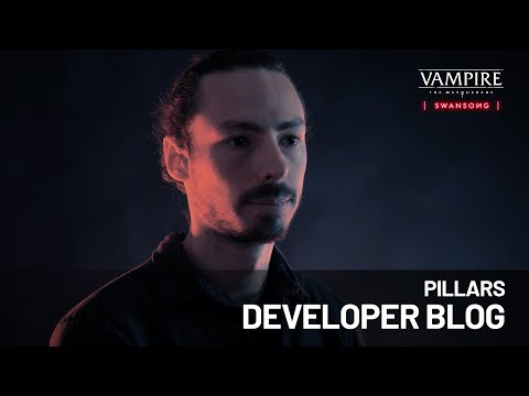 Vampire: The Masquerade - Swansong | Säulen : Dev Diary