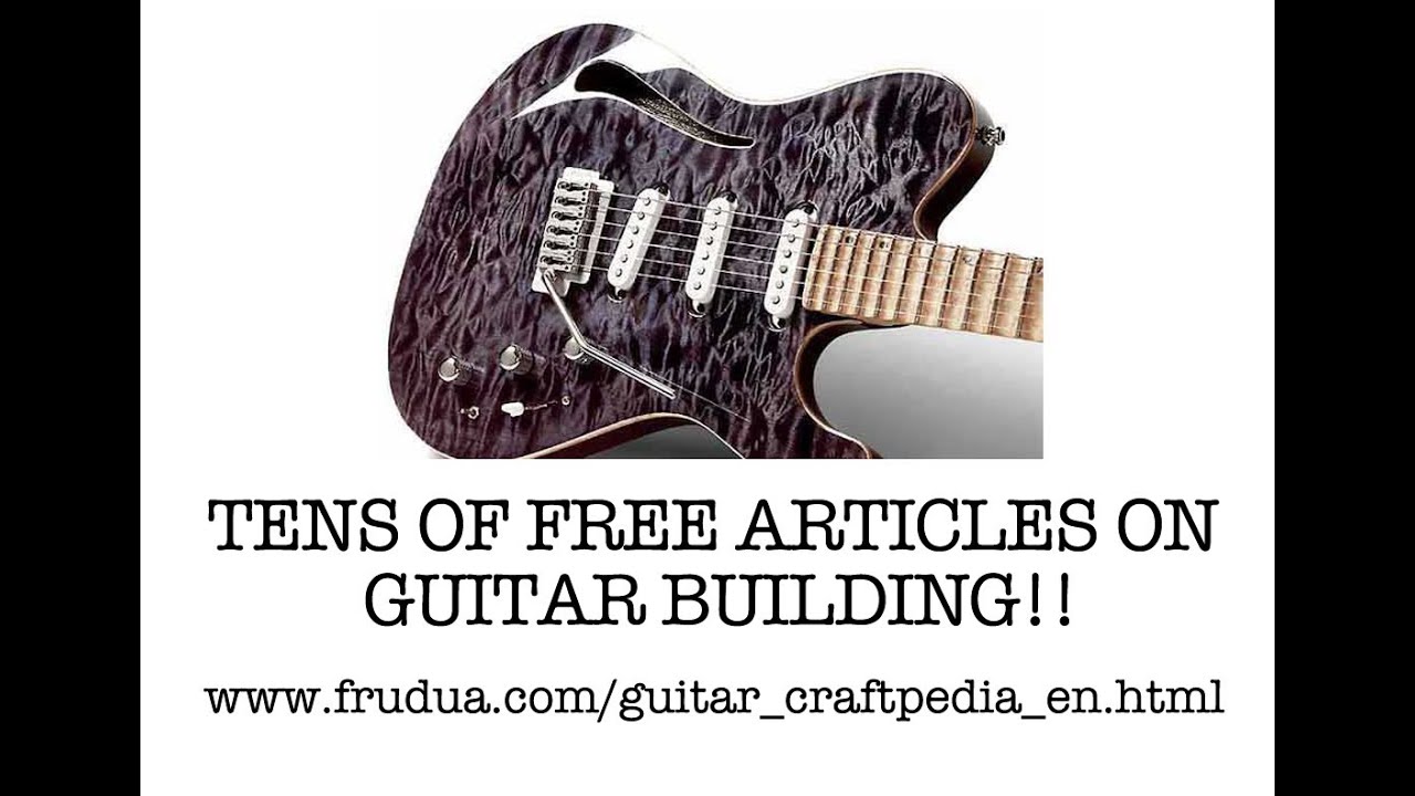 Guitar Encyclopedia Electric Guitar builder construction YouTube