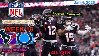 Indianapolis Colts vs Houston Texans Week 18 Game 4th QTR  Highlights NFL Jan 4, 2025