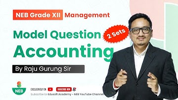 NEB Grade 12 Accounting Model Question by Raju Sir | NEB 12 Model Question