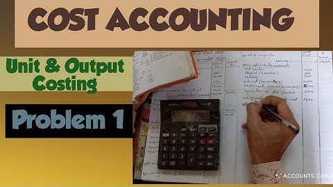 Cost Accounting || Unit & Output Costing || Problem Number ( 01 ) || Accounts Champ. || OU || 5 Sem