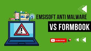 Emsisoft Anti-Malware vs FormBook Malware