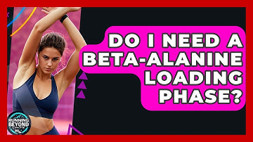 Do I Need A Beta-Alanine Loading Phase? - Running Beyond Limits
