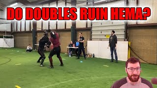 Are Doubles Ruining HEMA?