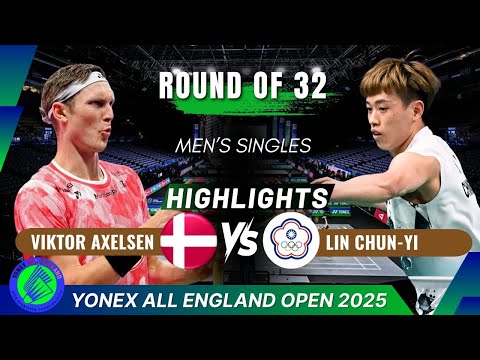 Viktor Axelsen (DEN) vs Lin Chun-Yi (TPE) - R32 | YONEX All