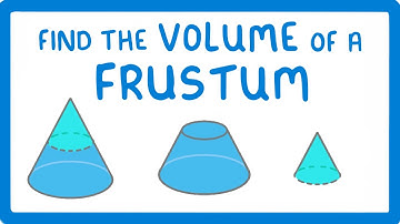 GCSE Maths - How to Find the Volume of a Frustum (2026/27 exams)