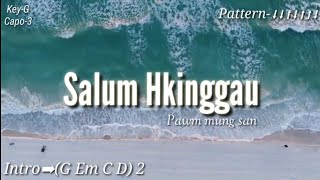 Salum Hkinggau➡Pawm mung san kachin song chord-lyrics and pattern music video🎼🎼🎼
