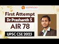 Dr Prashanth AIR 78 (IAS) in his very First Attempt | Vajiram & Ravi