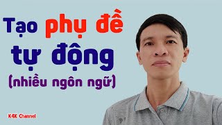 CÁCH TẠO PHỤ ĐỀ TỰ ĐỘNG CHO VIDEO YOUTUBE (NHIỀU NGÔN NGỮ TRÊN THẾ GIỚI)