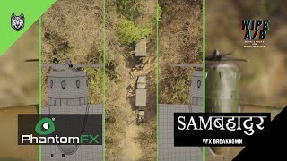 Sam Bahadur  |  VFX Breakdown by PhantomFX