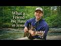 What a Friend We Have in Jesus (Modern Hymn Cover) | Karl Gessler