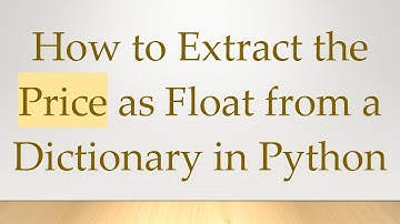 How to Extract the Price as Float from a Dictionary in Python