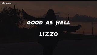 Good As Hell - Lizzo ( speed up ) lyrics