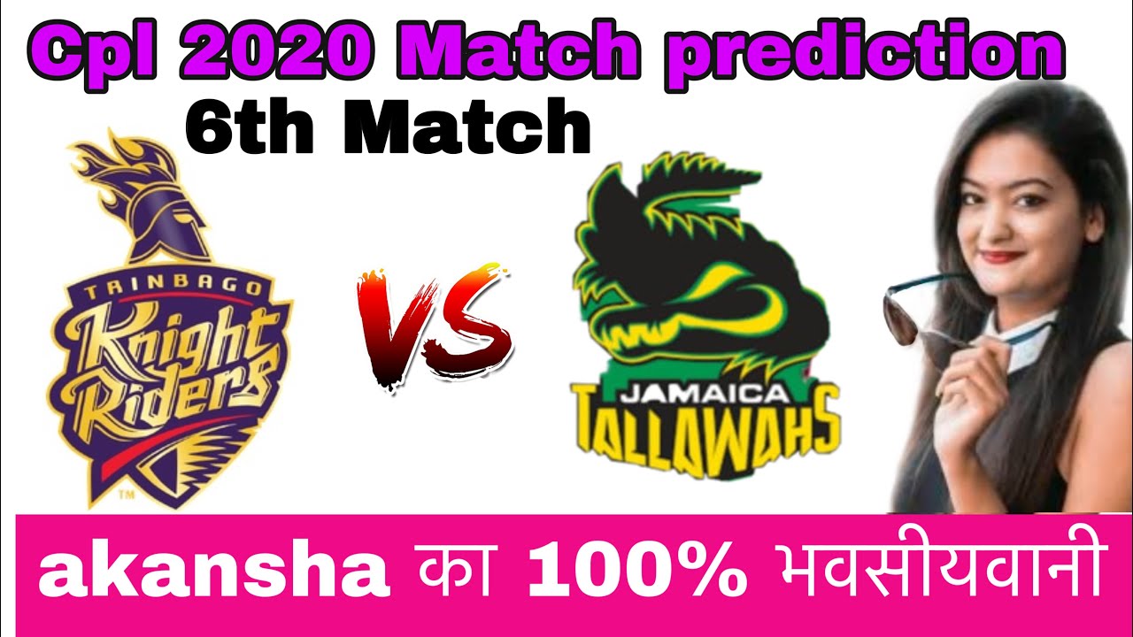 Cpl 2020 6th Match Prediction || Jamaica tellawahs  vs Trinbago kingh  || live toss match Preview