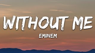 Eminem - Without Me (Lyrics)