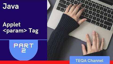 Java Applet program using param Tag-2 @teqachannel5068