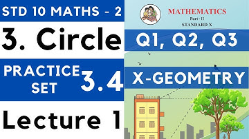 Circle | Practice Set 3.4 | SSC Class 10 Geometry | Maths Part 2 | Maharashtra State Board Std 10th