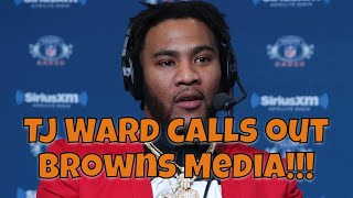 Former Browns safety TJ Ward said Browns Media is the WORST in the country!!!