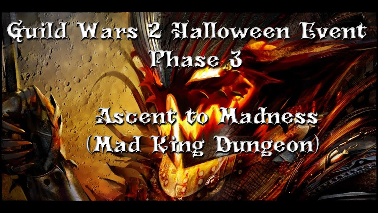 Guild Wars 2 - Ascent to Madness Dungeon Playthrough (Halloween Phase 3 Event)
