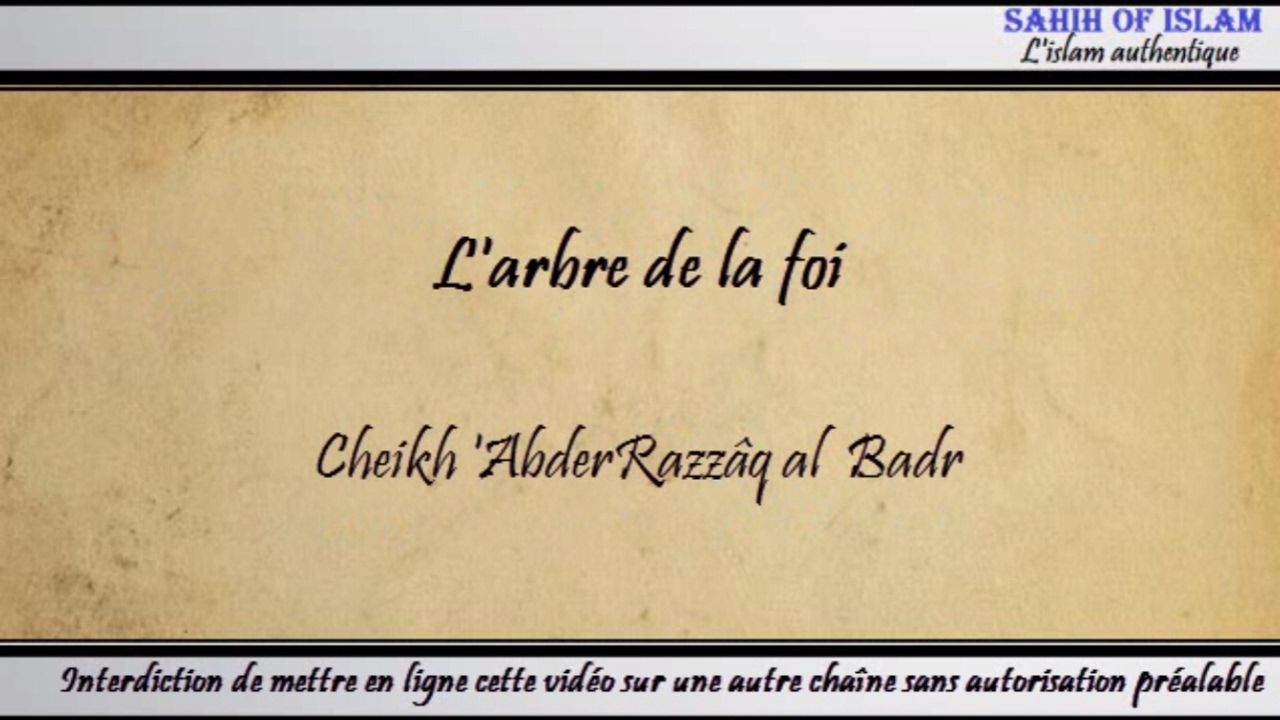 [Khoutbah] L'arbre de la foi -Cheikh 'AbderRazzaq al Badr-