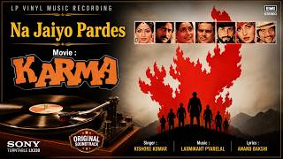 Na Jaiyo Pardes Karma (1986) LP Record Audio  Laxmikant-Pyarelal Kavita K - Kishore