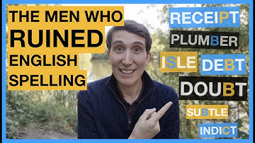 Why is there a B in DOUBT? - THE MEN WHO RUINED ENGLISH SPELLING