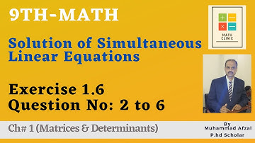 9th Math, Exercise 1.6, Q# 2 to 6, Word Problems, Solution of Simultaneous Linear Equations, Ch 1