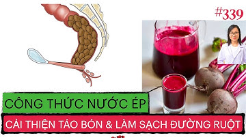 #339. Nước ép CẢI THIỆN TÁO BÓN & LÀM SẠCH TIÊU HOÁ