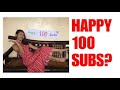 HAPPY 100 SUBSCRIBERS CELEBRATION