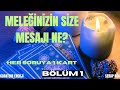 BÖLÜM 1 MELEKLERİMİZE SORALIM KART ÇEKİLİŞ