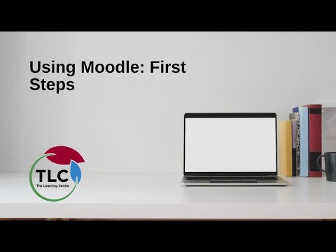 Using Moodle: First Steps