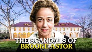 The Scandal That Rocked Old New York: The Brooke Astor Betrayal