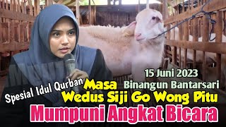 WEDUS SIJI GO WONG PITU MUMPUNI ANGAKT BICARA Mumpuni Terbaru 16 Juni 2023 Binangun Bantarsari