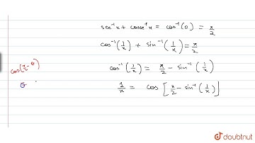 Prove that : `cos(sec^(-1) x+ cosec^(-1) x) =0, |x| ge 1`