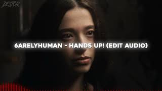 6arelyhuman - Hands Up! (Edit Audio). #scream #shorts #editaudio