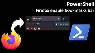 PowerShell: Firefox enable bookmarks bar